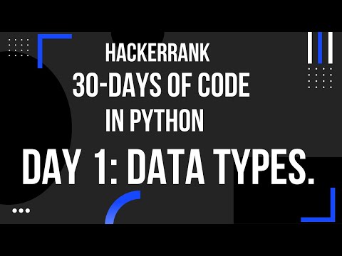 Day 1 | Data Types | 30 - Days of Code in Python | HackerRank