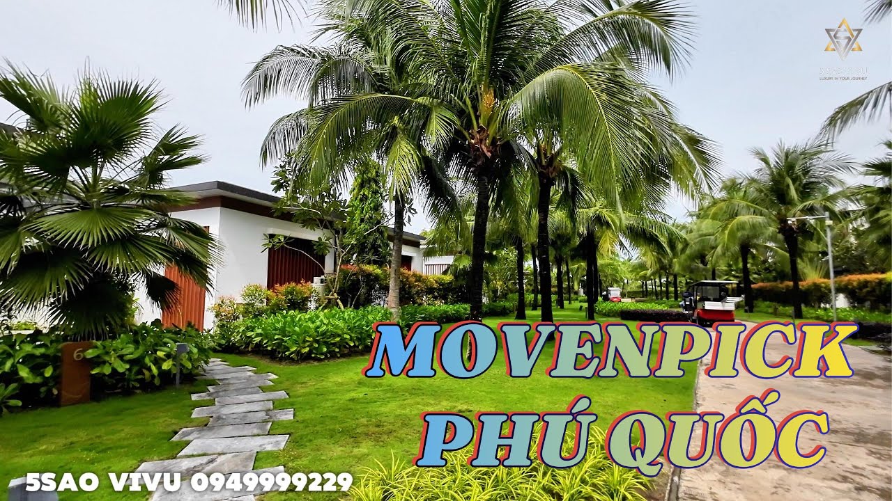 khám phá resort 5* Movenpick Phú Quốc