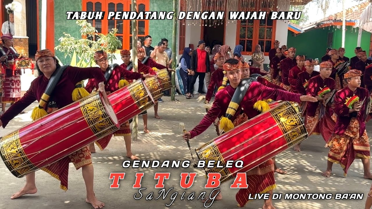 TABUH PENDATANG DENGAN WAJAH BARU GENDANG BELEQ TITUBA SANGIANG LIVE DI MONTONG BA'AN