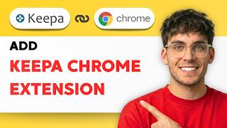 How to Add Keepa Chrome Extension [2026 Full Guide]