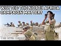 Why did the north africa campaign matter in ww2