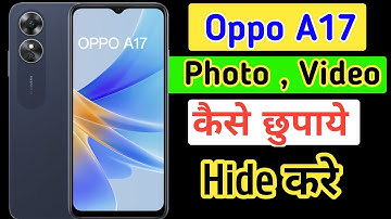 how to hide photos and videos Oppo a17