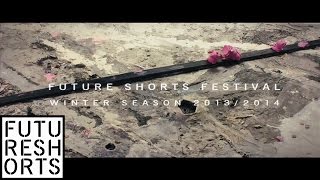The Future Shorts Festival | Winter 2014