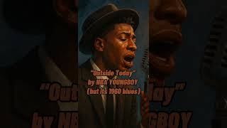 “Outside Today” by NBA YOUNGBOY (but its 1960 blues) #ai  #music #trending #youtube