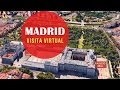 Madrid - Visita virtual desde el aire