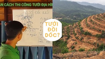 Hướng dẫn cách lắp đặt tưới địa hình đồi dốc | GIAIPHAPTUOI.VN