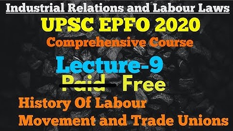 History Of Trade Union and Labour Movement | UPSC EPFO 2020| Industrial Relations and Labour laws