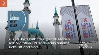 Russia Hosts BRICS Summit, EU Leaders Talk Migration, UN Biodiversity Summit Kicks Off, and More