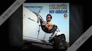 Roy Orbison - Cry Softly Lonely One - 1967