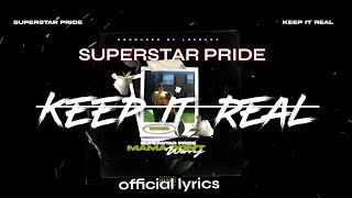 Superstar Pride - Keep It Real(Official Lyrics)