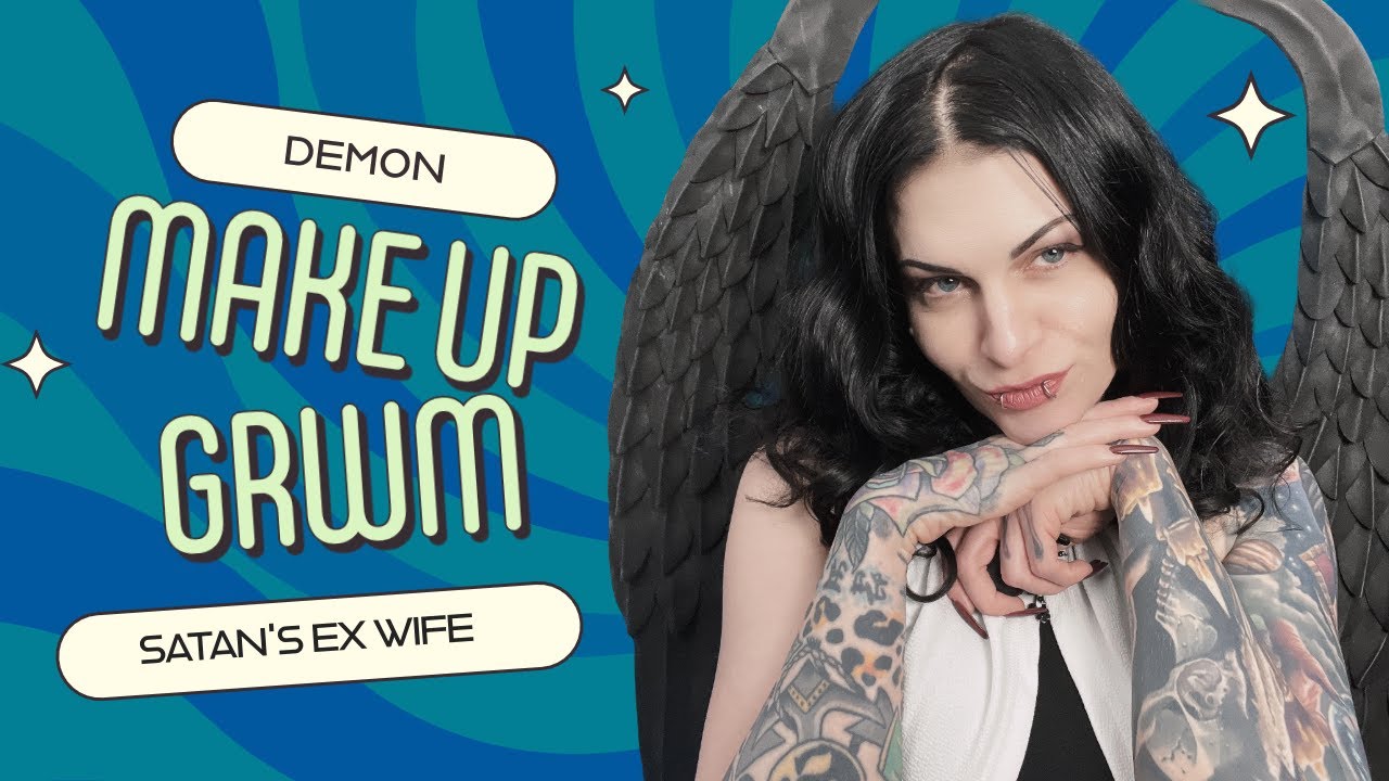 GRWM Satan's Ex-Wife 