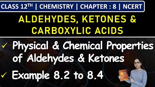 Class 12th Chemistry | Physical & Chemical Properties of Aldehydes & Ketones | Example 8.2 to 8.4