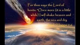 Haggai 2... From Tabernacles to Hanukkah - The Shaking is Coming