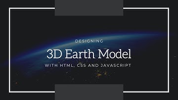 Earth 3D Model With HTML, CSS, Java Script & Three.js