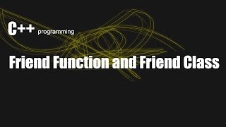 Friend Function and Friend Class in C++ || Friend function vs friend Class Net Worth