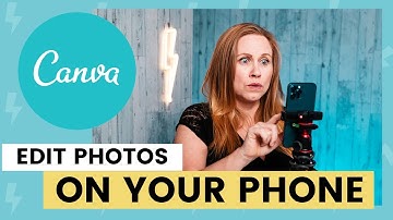 How to Edit Photos on Your Phone Using Canva