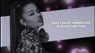 easy liquid transition tutorial in alight motion.