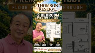 Thomson Reserve 2 Bedroom Premium   Study Floor Plan Walkthrough 🏡