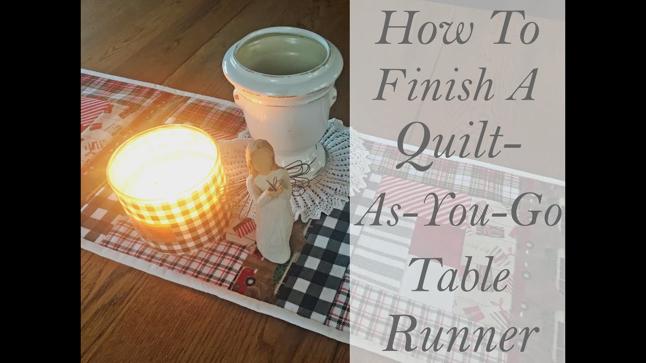 Another Method To Finishing a Quilt-As-You-Go Quilt/Table Runner