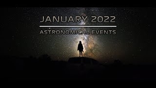 Astronomical Events | January 2022 | #TheUniverseFactory #AstronomicalEvents #January #2022