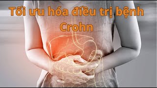 Tối ưu hóa điều trị bệnh Crohn