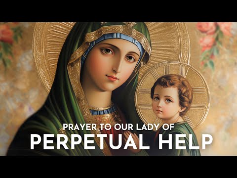 Anxiety and Stress Relief Catholic Prayer - Our Lady of Perpetual Help & Jesus - Relaxing/Powerful.