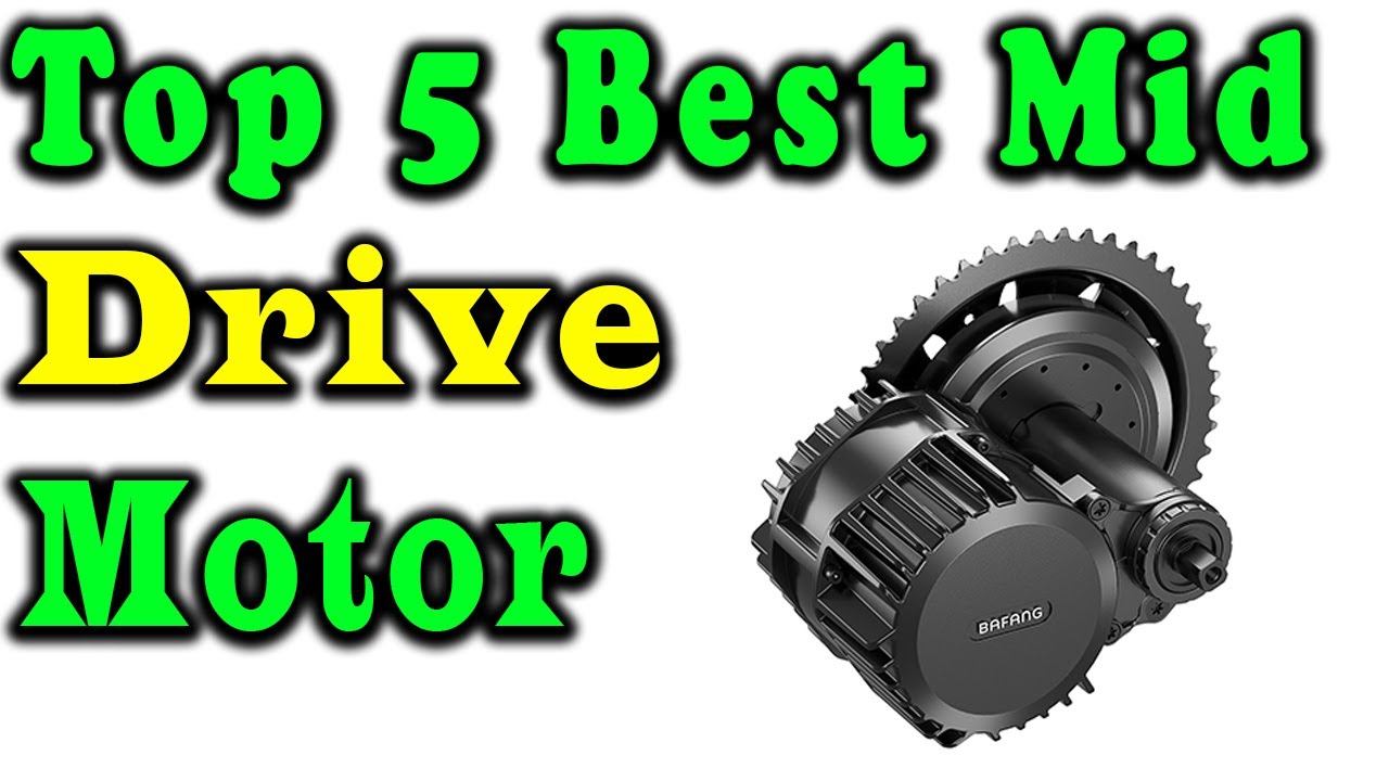 5 Best Mid Drive Motor Review 2023 YouTube