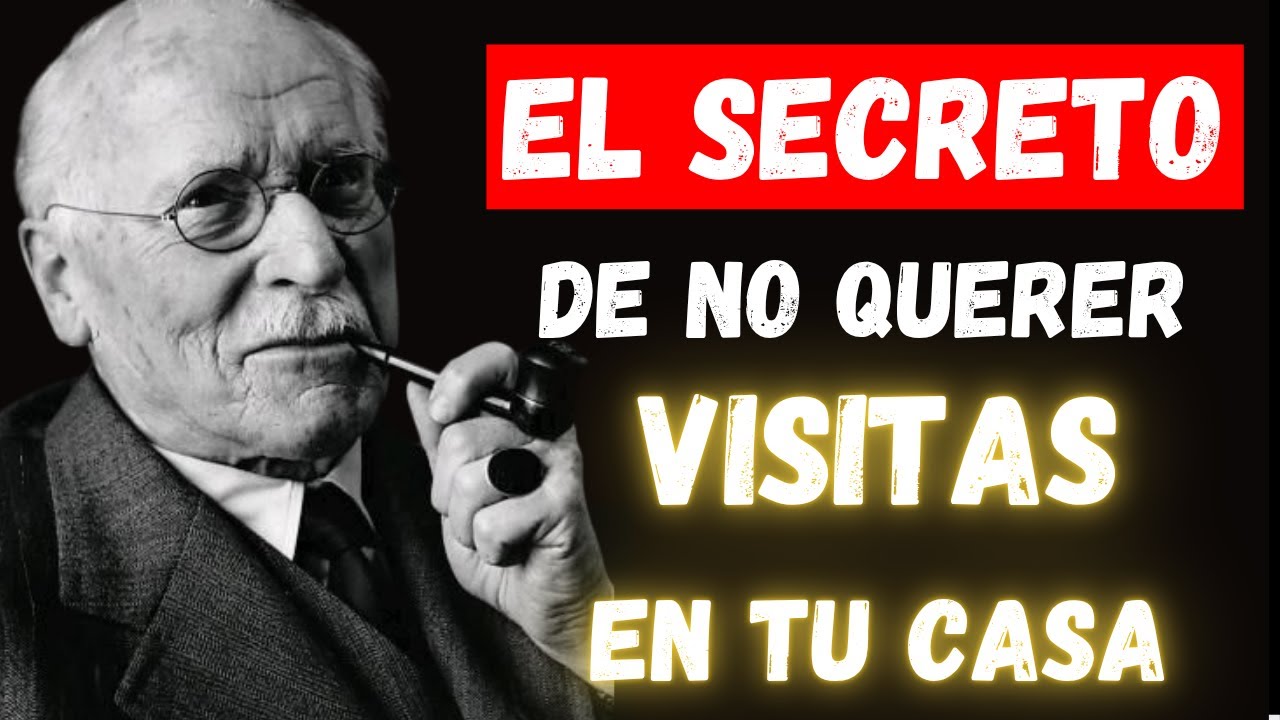 La VERDAD detrás de por qué NO QUIERES recibir VISITAS en tu Casa - Carl Jung