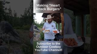 Making Heart Attack Burgers at Off-Grid Mountain Cabin!! Go subscribe to the Outdoor Cowboy!! 🏕️