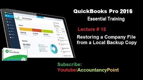Quick Books Pro 2016: 15 - Restoring a Company File from a Local Backup Copy