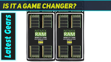 NEMIX RAM 384GB DDR5: The Ultimate Server Memory Upgrade?