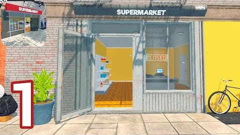 Supermarket Simulator Mobile | Gameplay Walkthrough Part 1 - Tutorial