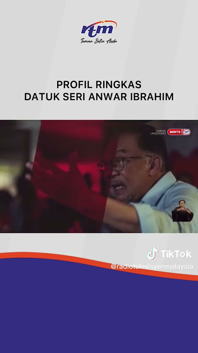 Profile Datuk Seri Anwar Ibrahim #PM10 #rtmklik