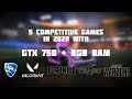GTX 750 + 8GB RAM in 5 Competitive Games 2021