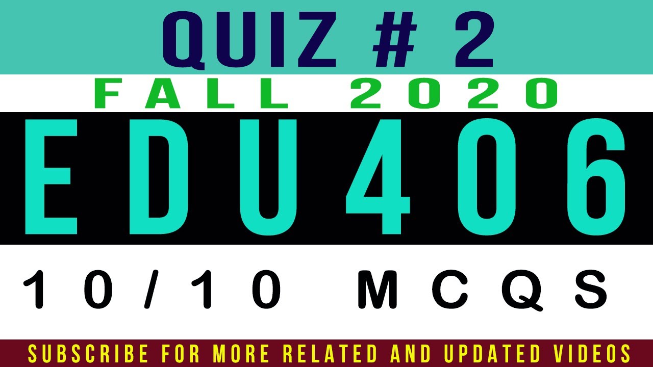 EDU406 Quiz # 2 Fall 2020 Solution 10/10 MCQs  || Critical Thinking and Reflective Practice Quiz