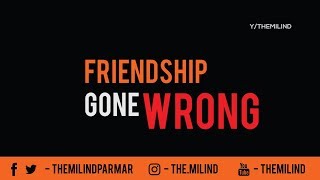 Themilind Friendship Gone Wrong Funny Vine Compilation Try Not To Laugh