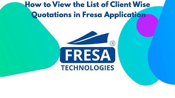 How to View the List of Client Wise Quotations in Fresa Application