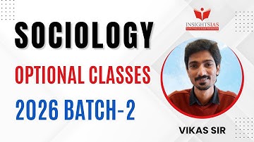 [Class - 1] Sociology Optional Classes for UPSC 2026 Batch 2 by Vikas Sir Faculty @Insights_IAS ​