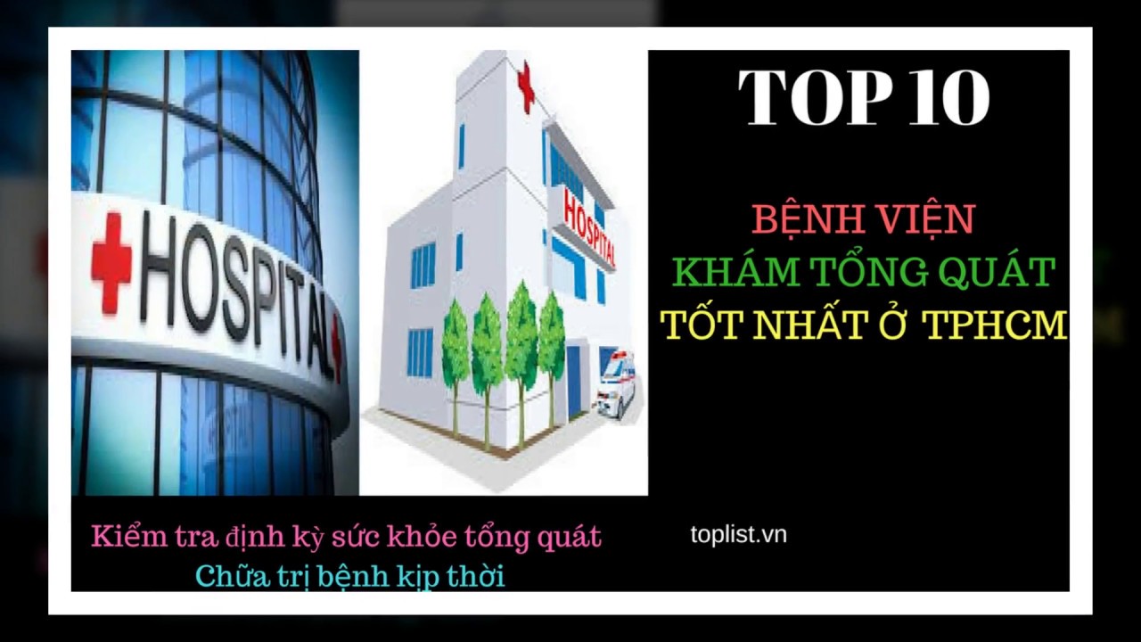 Top 10 bệnh viện khám tổng quát tốt nhất TP.HCM – Việt Nam