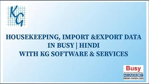 HOUSEKEEPING DATA | IMPORT & EXPORT DATA IN BUSY | BUSY ACADEMY | HINDI | BUSY ACCOUNTING SOFTWARE