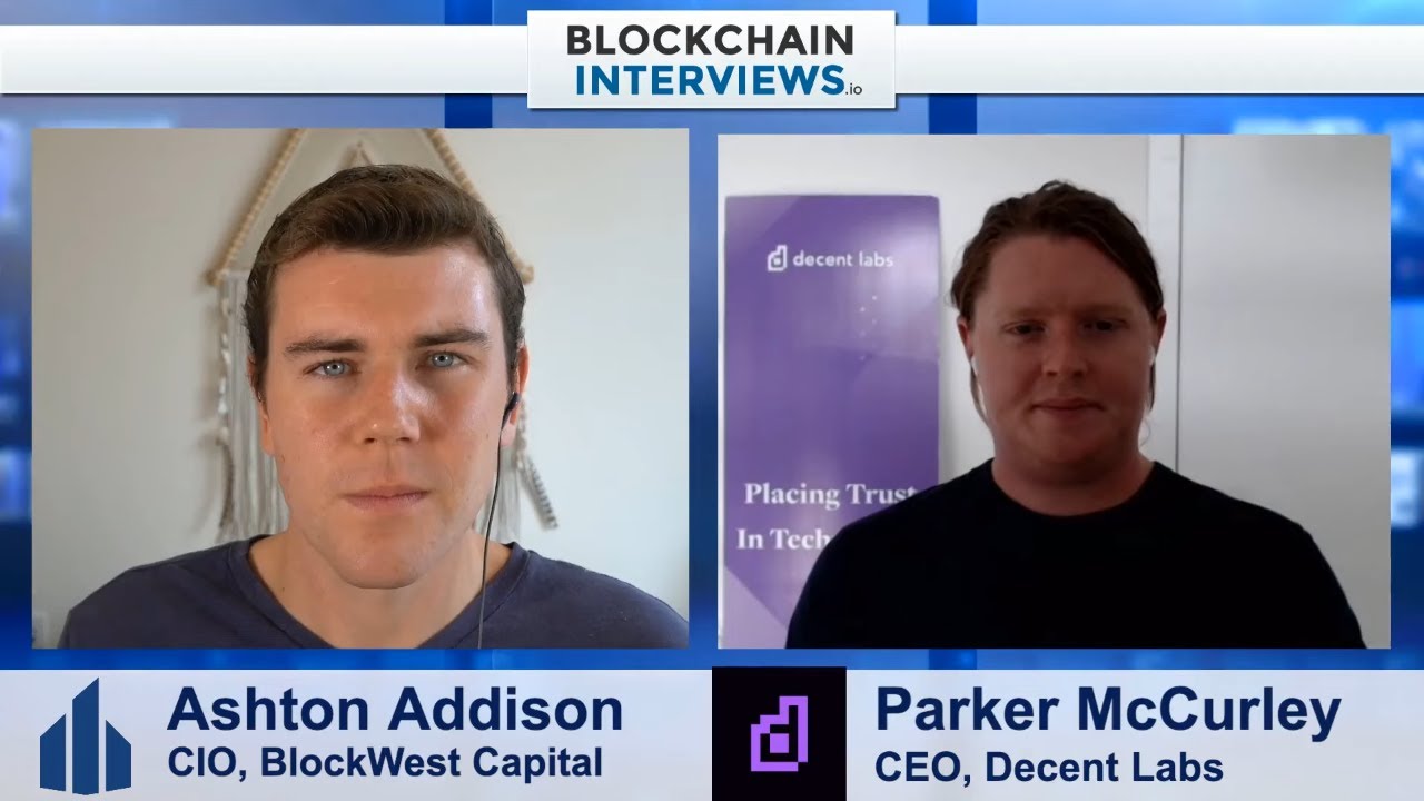 Parker McCurley, Co-Founder and CEO of Decent Labs | Blockchain Interviews