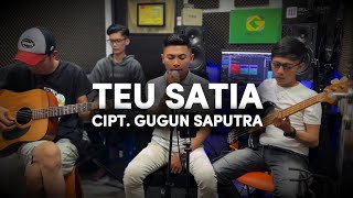 TEU SATIA || AGUS BAEHAQI || CIPT. GUGUN SAPUTRA