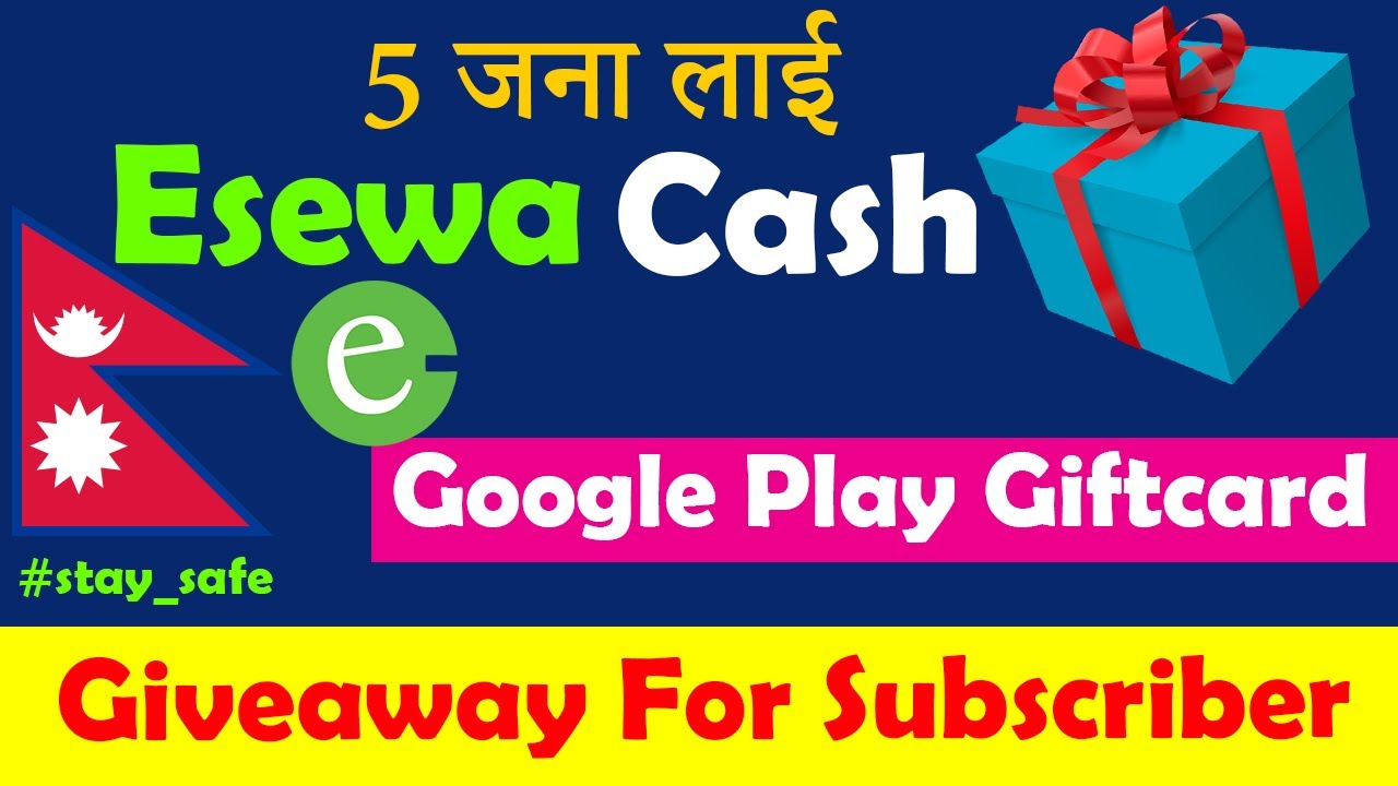 Free Esewa Cash Giveaway 2021 Sponsored By 2078 Google play