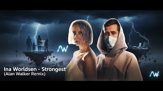 Ina Wroldsen – Strongest (Alan Walker Remix) | Lyrics