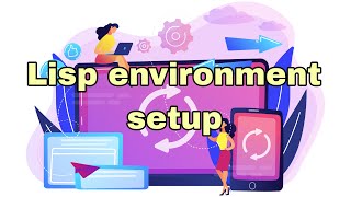 Lisp-environment-setup