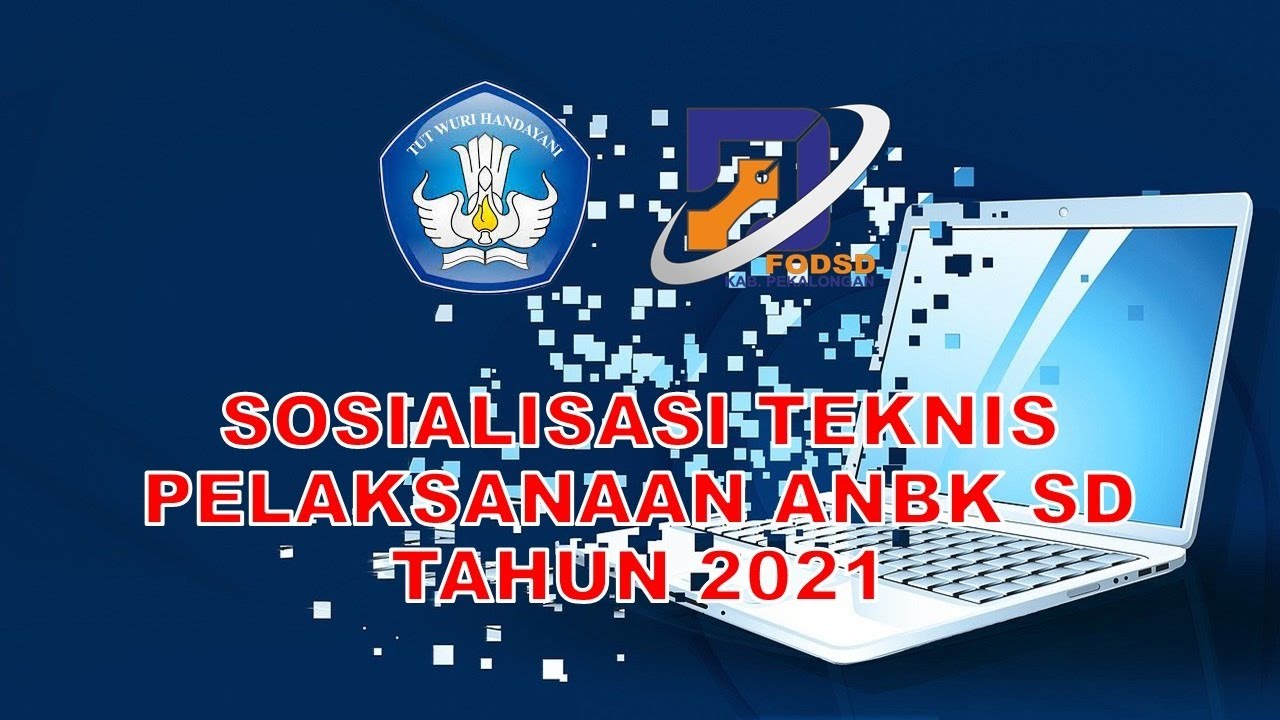 Sosialisasi Teknis Pelaksanaan ANBK SD Tahun 2021