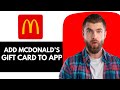 How To Add Mcdonalds Gift Card To App