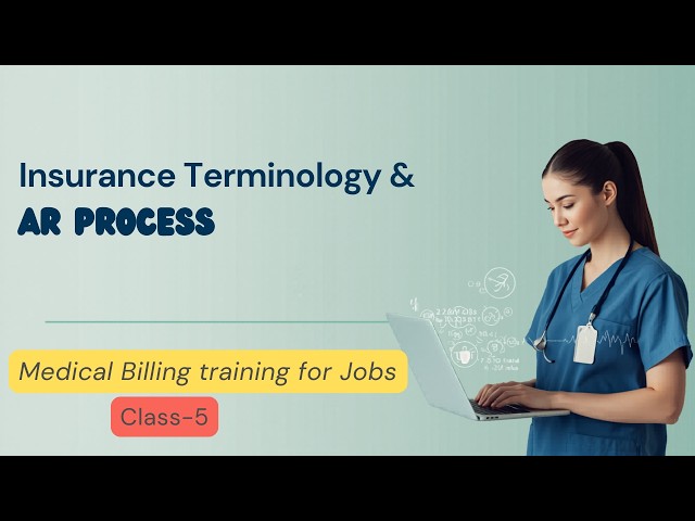 Insurance Terminology & AR process | Medical Billing training for Jobs | Class-5