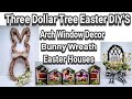 Channel Premiere Video || Three Dollar Tree DIYs || Easter Bunny Wreath || Arch Window Decor Craft