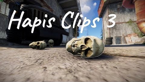 Rust Official Hapis Clips #3